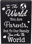 JennyGems Parent Gifts for Anniversary, To the World You Are Parents Wooden Sign, Gift for Parents, Mom and Dad, Shelf Decor and Wall Hanging, Made in USA