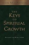 The Keys to Spiritual Growth: Unloc