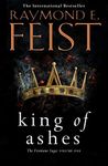 King of Ashes: First book in the extraordinary new fantasy trilogy by the Sunday Times bestselling author of MAGICIAN!: Book 1