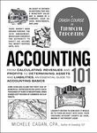 Accounting 101: From Calculating Revenues and Profits to Determining Assets and Liabilities, an Essential Guide to Accounting Basics (Adams 101 Series) [Hardcover] Cagan CPA, Michele