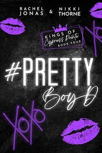 Pretty Boy D: A Best Friends to Lovers Standalone (Kings of Cypress Pointe Book 4)