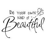 Be Your Own Kind of Beautiful Wall 