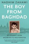 The Boy from Baghdad: The new 2024 memoir of a personal, political and professional journey from Iraq to Westminster MP