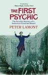 The First Psychic: The Peculiar Mystery of a Victorian Wizard