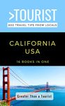 Greater Than a Tourist- California: 800 Travel Tips from Locals (Greater Than a Tourist California)