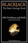 Blackjack: The Basic Strategy Book - 1001 Problems and Drills