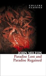 Paradise Lost and Paradise Regained: A Renowned Poem on Original Sin (Collins Classics)
