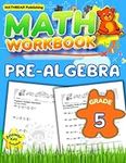 MathBear: Pre Algebra Workbook Grad