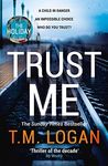 Trust Me: From the author of Netflix hit THE HOLIDAY, a gripping thriller to keep you up all night