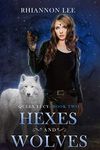 Hexes and Wolves: Queen Lucy: Book 