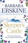 Sleeper’s Castle: An epic historical romance from the Sunday Times bestseller, that will leave you breathless!