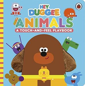 Hey Duggee: Animals: A Touch-and-Feel Playbook