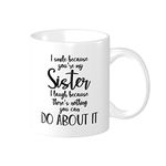 Wisedeal I Smile Because You are My Sister Mug I Laugh Because Sister Coffee Mug for Sisters Birthday Gifts for Sister in Law from Sister Brother Sister Sis Mug 11 Ounce White Ceramic Teacup