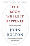 The Room Where It Happened: A White House Memoir