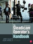 The Steadicam® Operator's Handbook