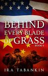 Behind Every Blade of Grass: Book 6