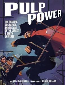 Pulp Power:The Shadow, Doc Savage, and the Art of the Street & Smith Universe