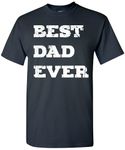 Best Dad Ever Funny Dad T-Shirt, from Daughter, Son, or Wife for Husband, Navy, X-Large