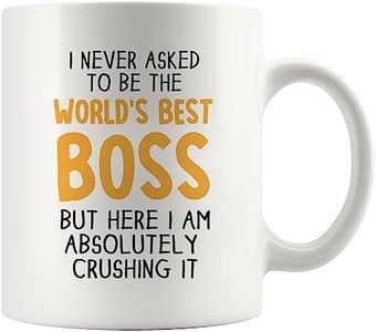 I Never Asked To Be The World's Best Boss Coffee Mug Boss Gifts Coworker Gift To Manager Employer From Employee White Novelty Drinkware (White, 11 oz)