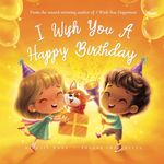 I Wish You A Happy Birthday (The Unconditional Love Series)