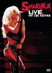 Shakira: Live & Off The Record