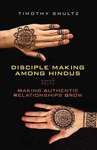 Disciple Making among Hindus: Making Authentic Relationships Grow