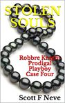 Stolen Souls: Robbre Knight Prodigal Playboy Case Four