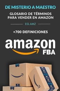 DE MISTERIO A MAESTRO: GLOSARIO DE TÉRMINOS PARA VENDER EN AMAZON