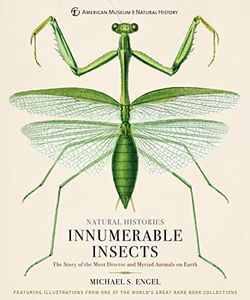 Innumerable Insects: The Story of the Most Diverse and Myriad Animals on Earth (Natural Histories)