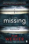 I Am Missing: The heart-stopping thriller from the Sunday Times bestselling author of No One Home (David Raker Missing Persons Book 8)