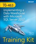 Training Kit (Exam 70–463) – Implementing a Data Warehouse with Microsoft SQL Server 2012 + CD (Microsoft Press Training Kit)