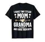 I Have Two Titles Mom And Grandma S