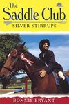 Saddle Club 65: Silver Stirrups (Saddle Club series)