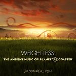 Weightless: The Ambient Music of Planet Coaster