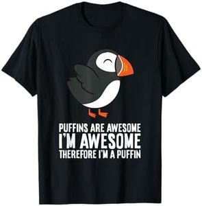 Puffins Are Awesome. I'm Awesome Therefore I'm a Puffin T-Shirt