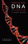 Dealing with DNA Evidence: A Legal Guide