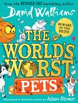 The World’s Worst Pets: A brilliantly funny children’s book from million-copy bestselling author David Walliams – perfect for kids who love animals!