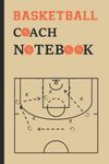 Basketball Diagram Notebook: Basketball Playbook For Coaches, Notebook With Court Diagram for Basketball Players and Coaches to Draw Game Plays, ... Basketball Lovers, Portable 6"x9" - 120 pages