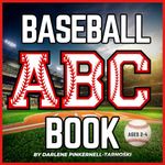 BASEBALL ABC BOOK FOR AGES 2-4: Baseball ABCs for Toddlers! A FUN WAY TO LEARN THE ABC'S