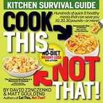 Cook This, Not That!: Kitchen Survival Guide