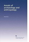 Annals of archaeology and anthropol