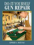 Do-It-Yourself Gun Repair: Gunsmith