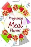 Pregnancy Meal Planner: Food Tracke