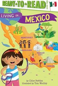 Living in . . . Mexico: Ready-to-Read Level 2