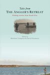 Tales from The Angler's Retreat: Fly Fishing Stories from a Legendary Hotel on the Scottish Island of South Uist: Fly Fishing Stories from a Legendary Guesthouse on the Scottish Island of South Uist