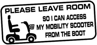 Mobility Scooter Car Van Vehicle Sticker Please Leave Room To Access From The Boot Disabled Window Bumper Vinyl Decal Sign Notice ref:1