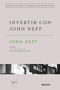 Invertir con John Neff (Colección de libros de inversión Value School)