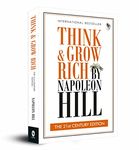 Think and Grow Rich: THE 21st CENTURY EDITION