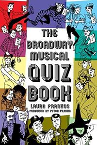 Broadway Musical Quiz Book