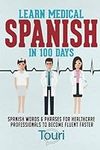 Learn Medical Spanish in 100 Days: 